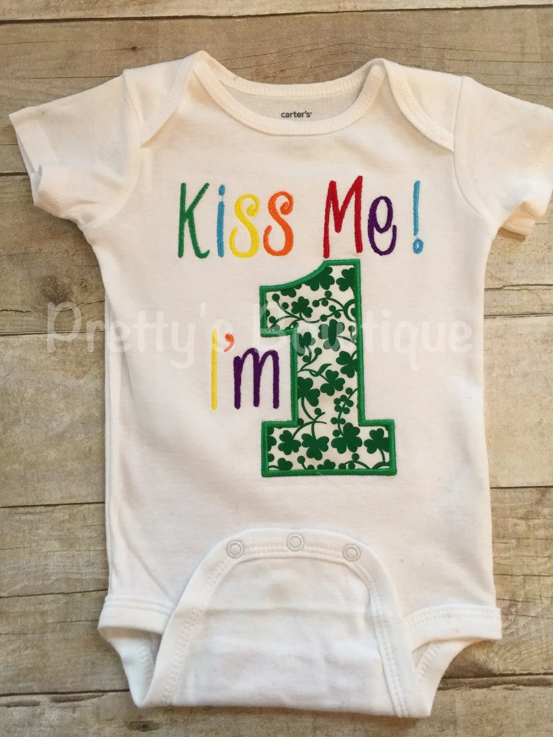 1st Birthday St. Patrick's shirt or bodysuit  -- Kiss me I'm 1 St. Patrick's Day Birthday shirt