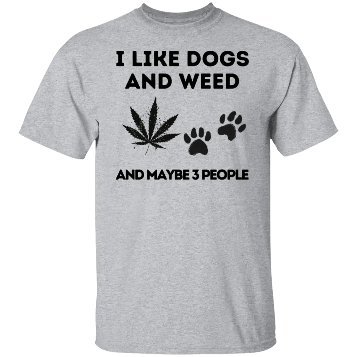 I Like Dogs & Weed T-Shirt