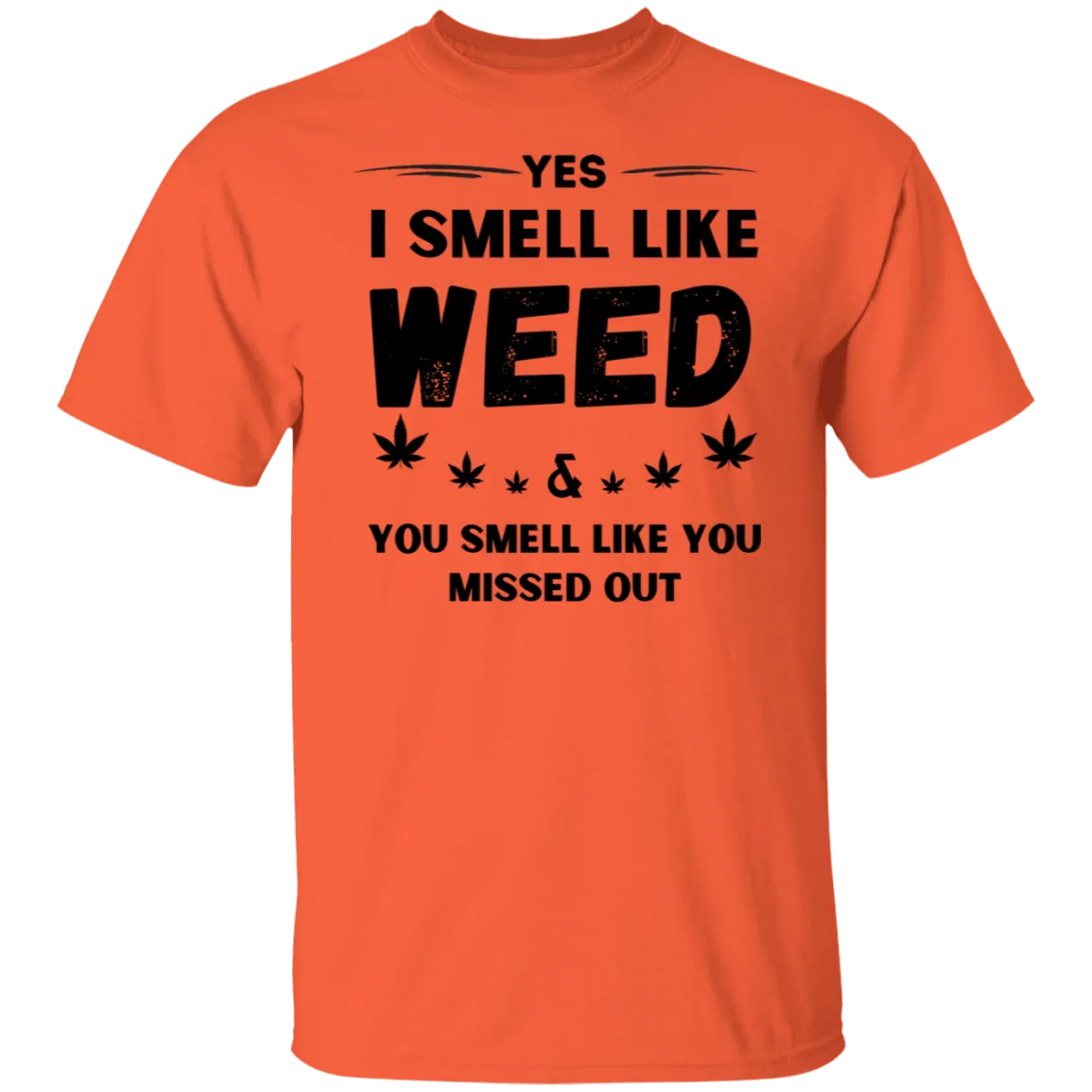 I Smell Like Weed T-Shirt