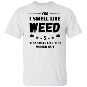 I Smell Like Weed T-Shirt