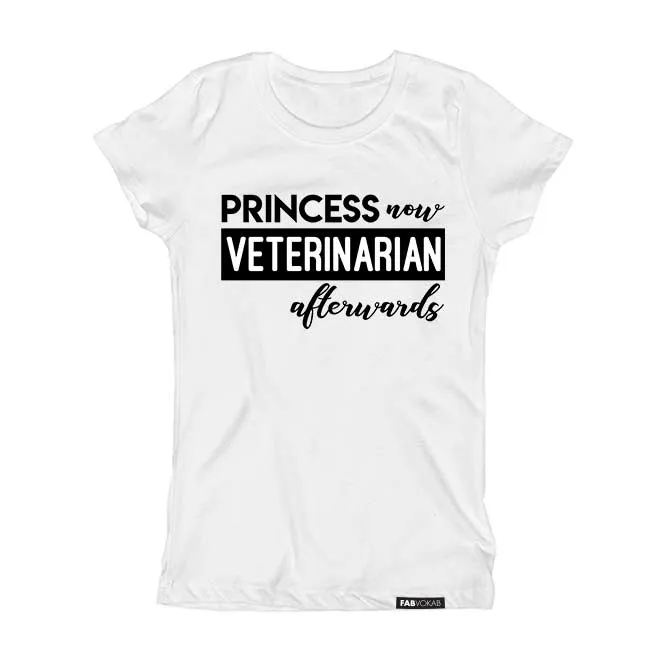 PRINCESS NOW VET AFTERWARDS Short Sleeve T-shirt