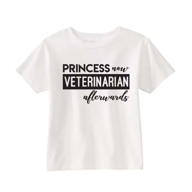 PRINCESS NOW VET AFTERWARDS Short Sleeve T-shirt